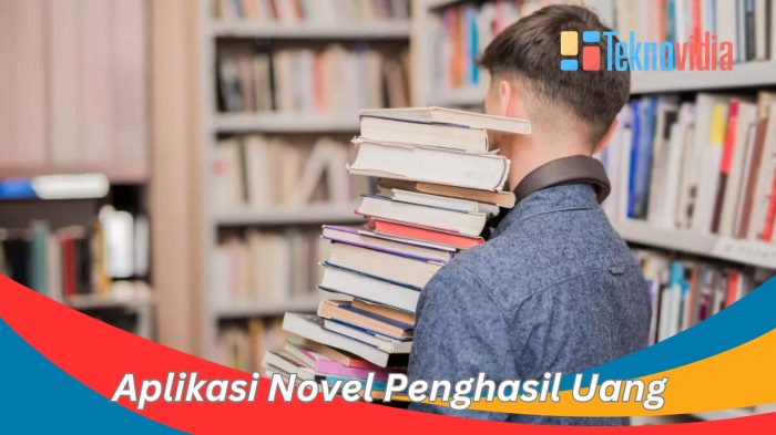Aplikasi Novel Penghasil Uang, Cuan Dari Membaca dan Menulis! - Teknovidia Aplikasi Penghasil Uang dengan Menonton Video & Membaca Novel